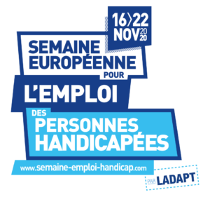 16 au 22 novembre 2020 - Semaine européenne pour l'emploi des personnes handicapées. www.semaine-emploi-handicap.com - par LADAPT